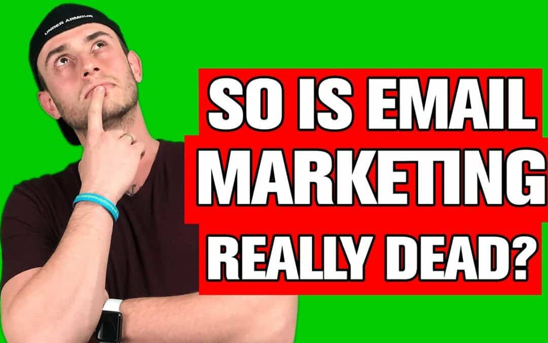 Is Email Marketing Dead? (2019)